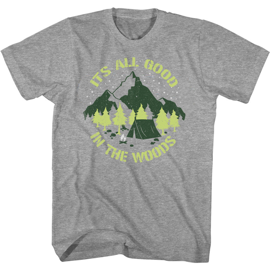 It's All Good In The Woods T-Shirt