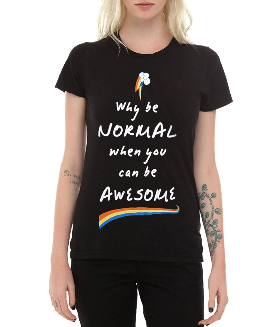 My Little Pony Rainbow Dash Why Be Normal Junior Ladies T-Shirt