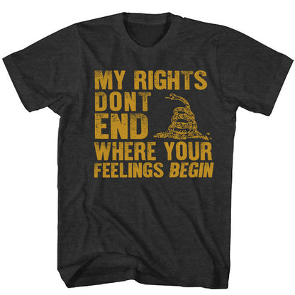 My Rights Don’t End Where Your Feelings Begin T-Shirt