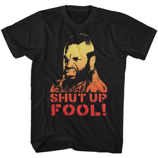 A-Team Shut Up Fool T-Shirt