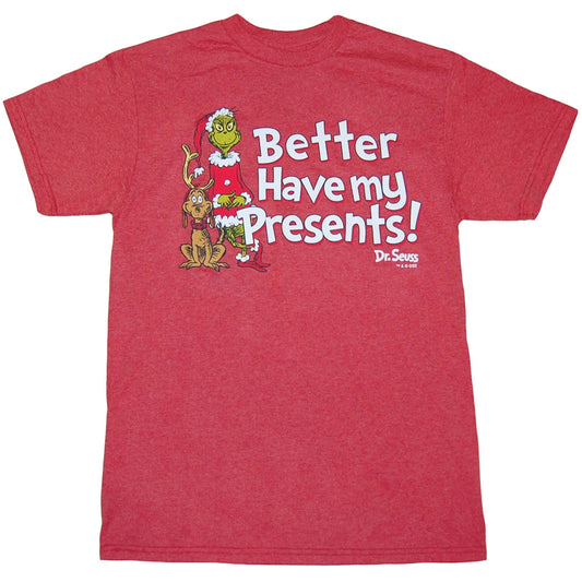 Dr. Seuss Grinch Better Have My Presents T-Shirt