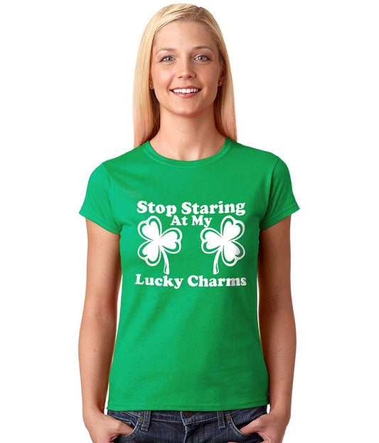 Stop Starring At My Luck Charms St. Patrick's Day Junior T-shirt