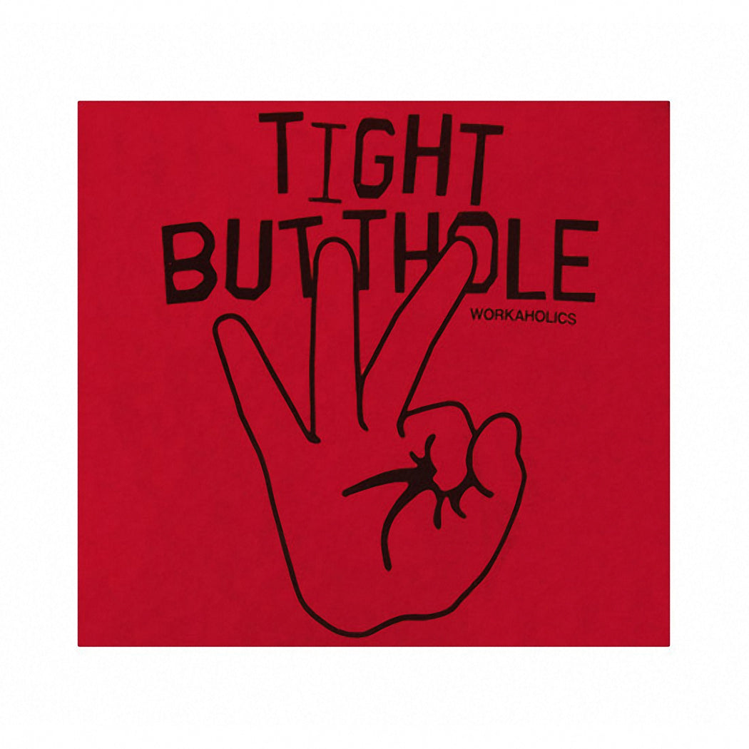 Workaholics Tight Butthole T-Shirt
